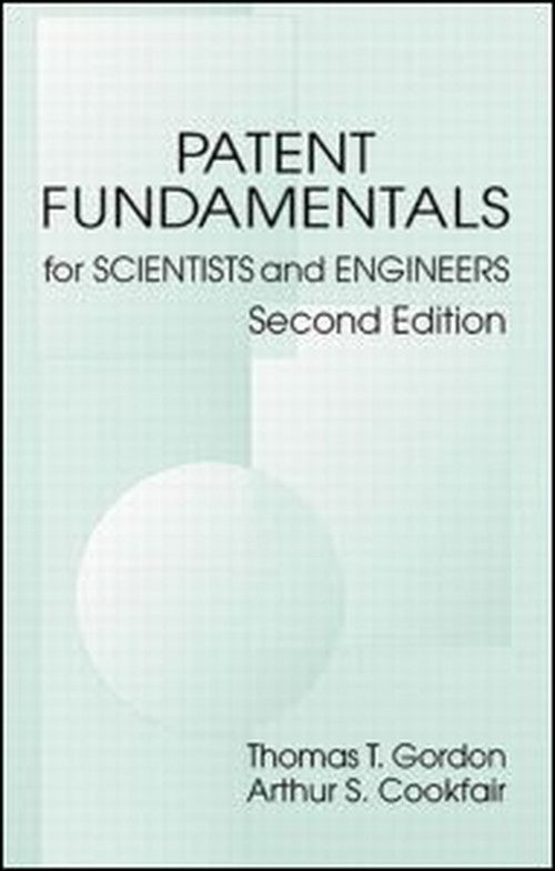 Patent Fundamentals for Scientists and Engineers, Second Edition