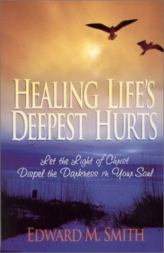Healing life's deepest hurts