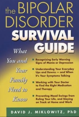 The The Bipolar Disorder Survival Guide, First Edition
