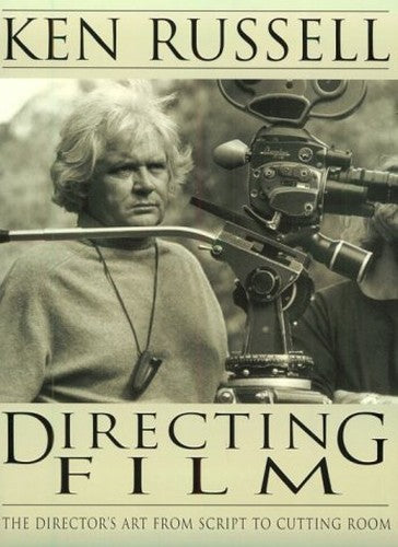 Directing Films:Directors Art from Script to Cutting Room