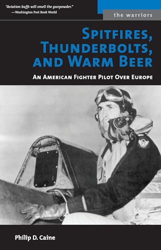 Spitfires, Thunderbolts, and Warm Beer