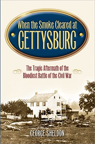 When the Smoke Cleared at Gettysburg
