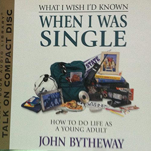 What I Wish I'd Known When I Was Single (How to Do Life as a Young Adult)