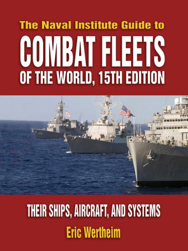 The Naval Institute Guide to Combat Fleets of the World, 2007-2008
