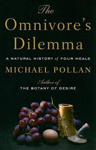 The Omnivores Dilemma