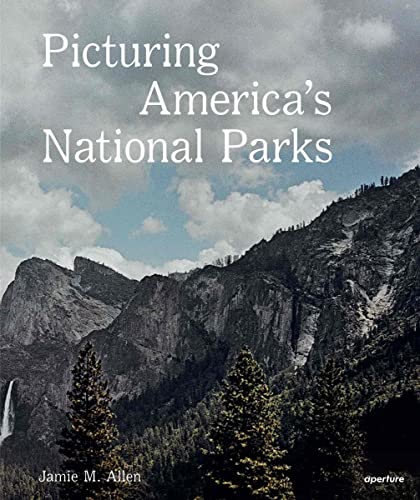 Picturing Americas National Parks