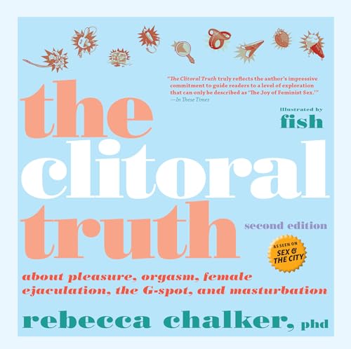 The Clitoral Truth, The (2nd Edition)