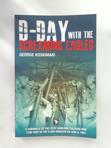 D-Day With The Screaming Eagles