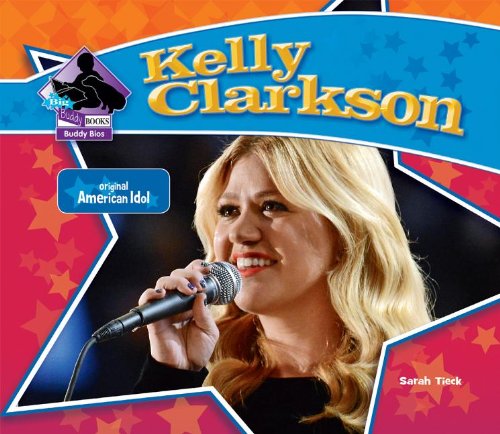 Kelly Clarkson: Original American Idol (Big Buddy Biographies)