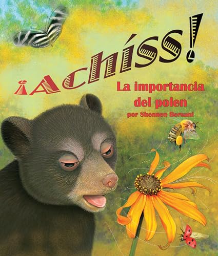 ¡Achíss! La Importancia del Polen (Achoo! Why Pollen Counts)