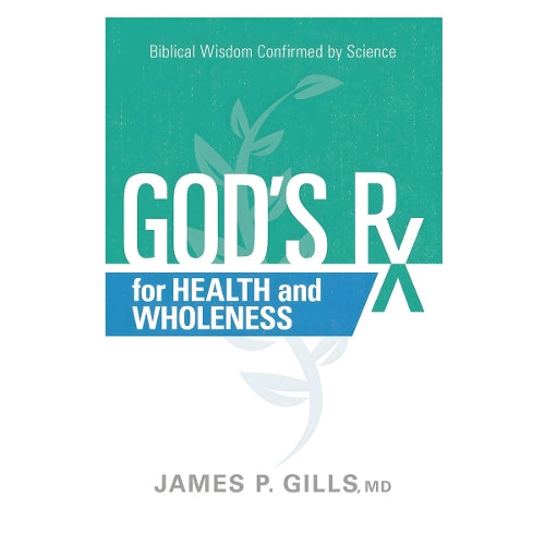 God's Rx for Health and Wholeness