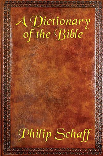 A Dictionary of the Bible