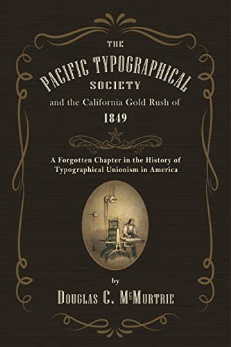 The Pacific Typographical Society and the California Gold Rush of 1849