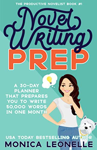 Novel Writing Prep A Day Planner That Prepares You To Write Words in One Month The Productive Novelist