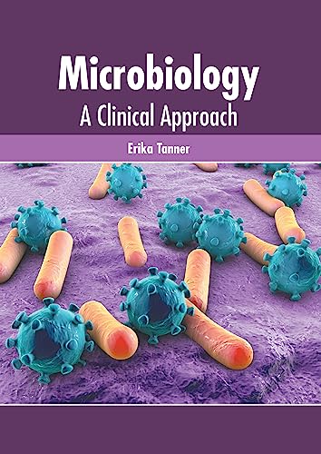 Microbiology: A Clinical Approach