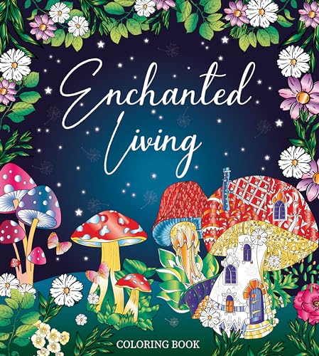 ENCHANTED LIVING COLORING BOOK