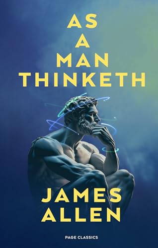As a Man Thinketh James Allen