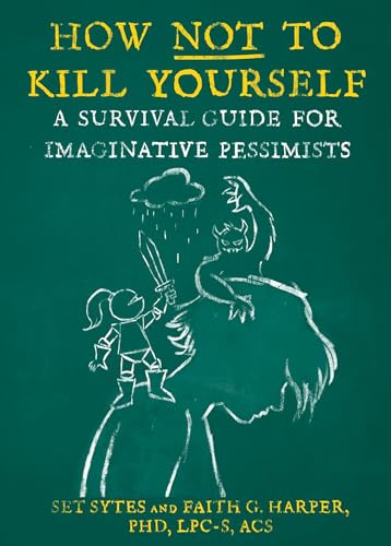 How Not to Kill Yourself