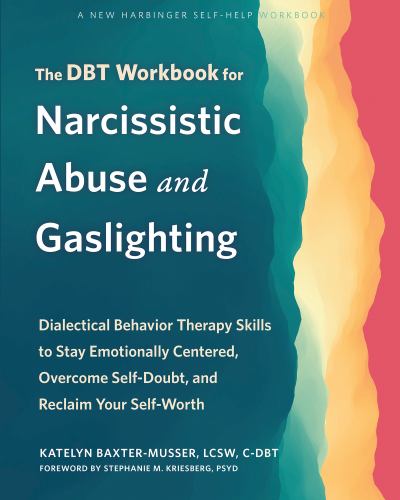 The The DBT Workbook for Narcissistic Abuse and Gaslighting