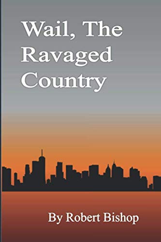 Wail, The Ravaged Country