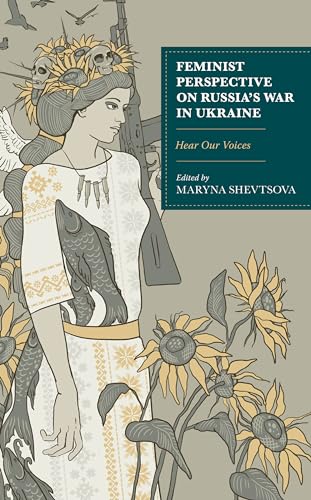 Feminist Perspective on Russias War in Ukraine
