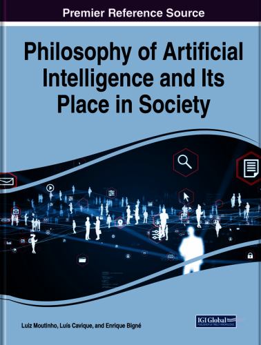 Philosophy of Artificial Intelligence and Its Place in Society