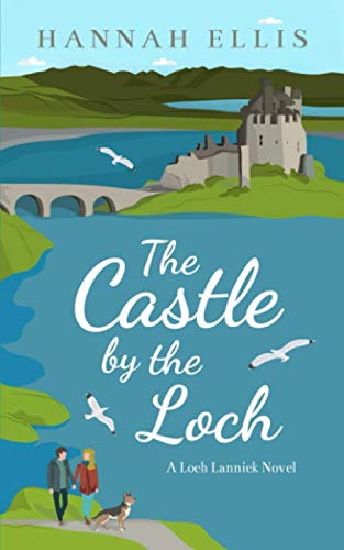 The Castle by the Loch (Loch Lannick)