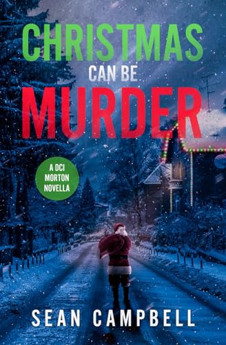 Christmas Can Be Murder: A DCI Morton Novella
