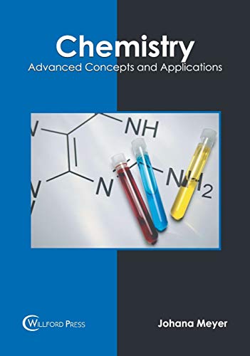 Chemistry: Advanced Concepts and Applications