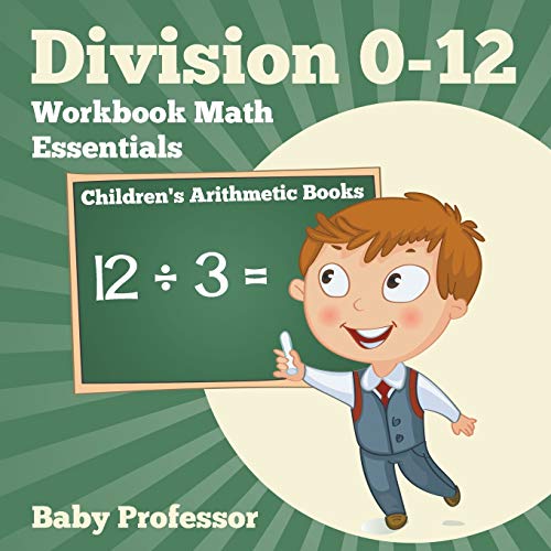Division 0-12 Workbook Math Essentials Children's Arithmetic Books
