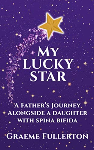 My Lucky Star: A Father's journey alongside a daughter with Spina Bifida