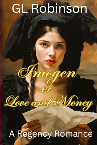 Imogen or Love and Money: A Historical Romance (Regency Romance)