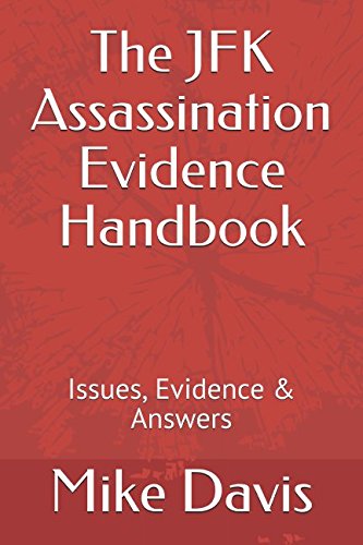 The JFK Assassination Evidence Handbook Issues Evidence Answers
