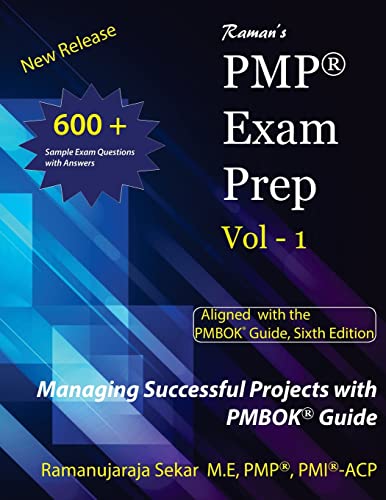 Raman's PMP Exam Prep Vol 1 aligned with the PMBOK Guide, Sixth Edition