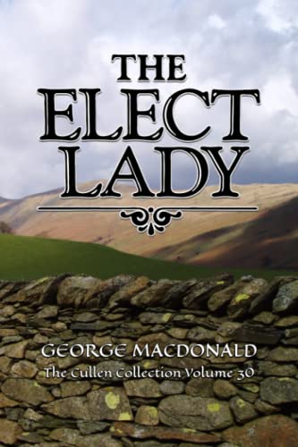 The Elect Lady: The Cullen Collection Volume 30