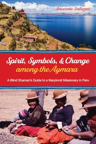 Spirit, Symbols, and Change Among the Aymara