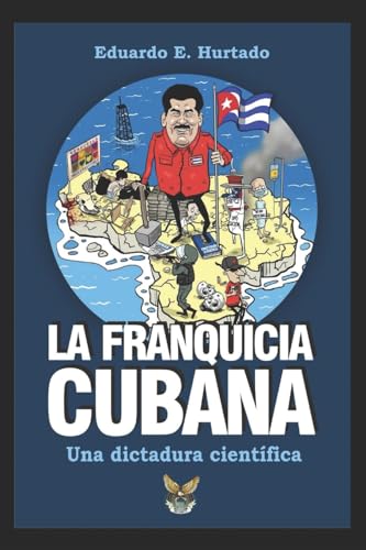 La franquicia cubana, una dictadura cientifica