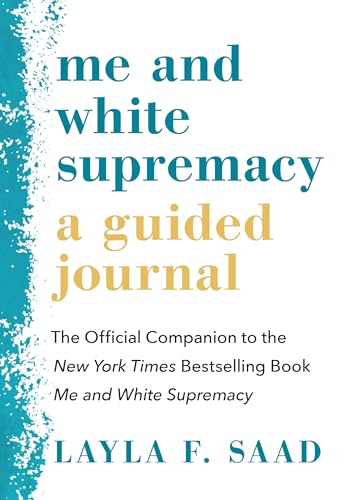 Me and White Supremacy: A Guided Journal