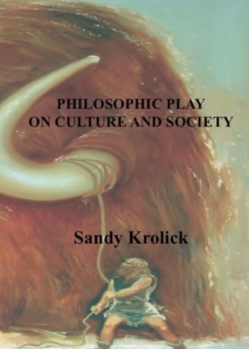 Philosophic Play On Culture and Society