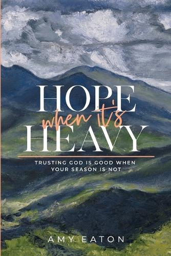 Hope When It's Heavy