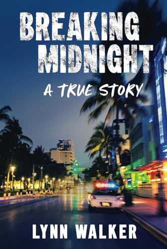 Breaking Midnight: A True Story (Nonfiction Addiction)