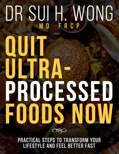 Quit Ultra-Processed Foods Now