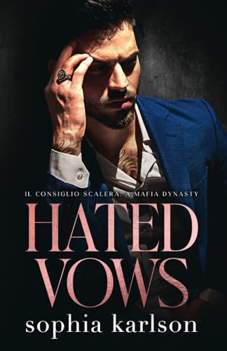 Hated Vows: A fake marriage, enemies to lovers, mafia romance (Mafia Vows)