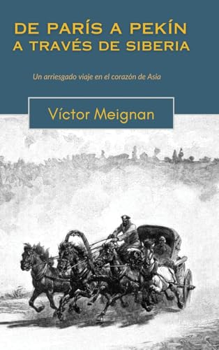 De Paris a Pekin a traves de Siberia