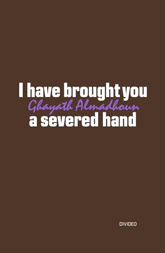 I have brought you a severed hand