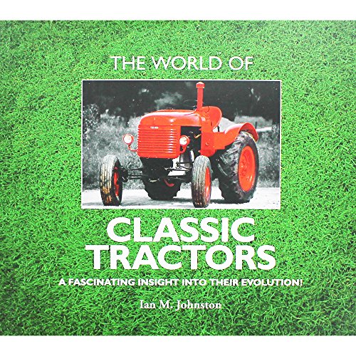 The World Of Classic Tractors