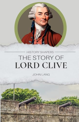 The Story of Lord Clive