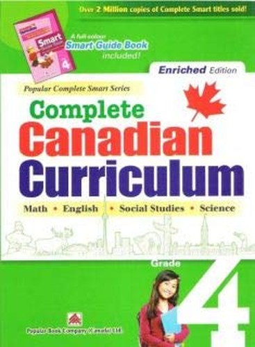 Complete Canadian Curriculum: Grade 4 (Enriched Edition): A Grade 4 integrated workbook covering Math, English, Social Studies, and Science