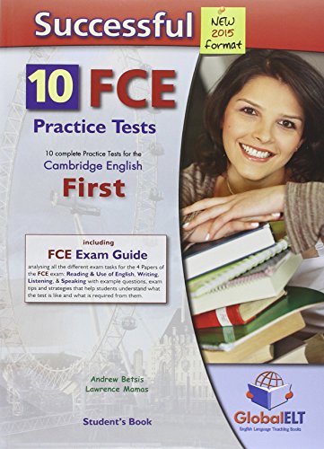 Successful Cambridge FCE - 2015 Edition -Student's Book with 10 Practice Tests, Self Study Guide and Answer Key