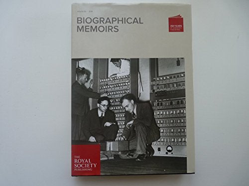 Biographical Memoirs of Fellows of the Royal Society, Vol.60, 2014